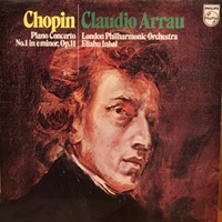 Philips : Arrau - Chopin Concerto No. 1
